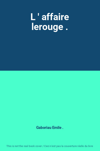 Affaire lerouge - ',