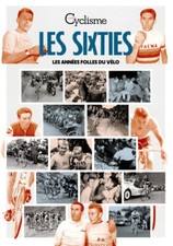  PLANÈTE CYCLISME 126 LES SIXTIES LES ANNEES FOLLES DU VELO