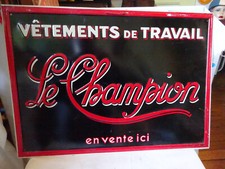Plaque publicitaire tôle VETEMENTS DE TRAVAIL LE CHAMPION