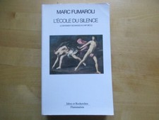 MARC FUMAROLI  L' ECOLE DU SILENCE SENTIMENT DES IMAGES AU 17 EME ARTS VISUELS