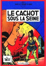 TIRAGE 2018 LE COFFRE À BD + SIRIUS + LES TIMOUR N° 9 : LE CACHOT SOUS LA SEINE