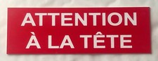 plaque, panneau ATTENTION A LA TETE rouge