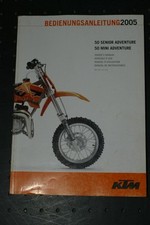 MANUEL UTILISATEUR d' Origine KTM pour 50 SENIOR & MINI ADVENTURE  Année 2005