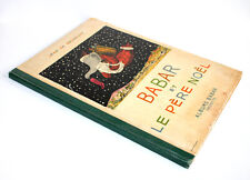 TRES RARE! BABAR ET LE PERE NOEL de JEAN DE BRUNHOFF 1941 HACHETTE, ANCIEN LIVRE
