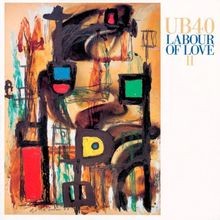 Labour love ub40 ub - of,