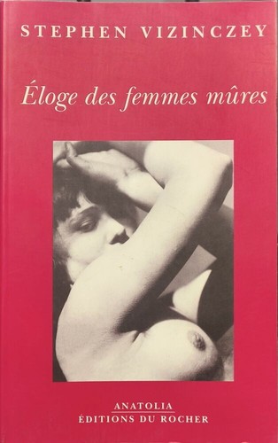 Eloge des femmes mûres - :, les