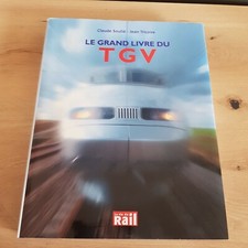   LE GRAND LIVRE DU TGV Ed. La vie du rail 