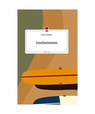Inselstimmen. Life is a Story