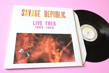 Savage Republic Live Trek 2LP Orig UK 1987 Ex + Gatefold Cover New Wave Indie