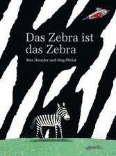 Das Zebra ist das Zebra de Max Huwyler (Autor), Jürg Obris... | Livre | état bon