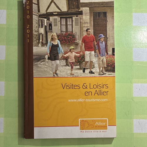 Visites loisirs en - visites, allier