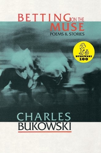 Charles bukowski betting - charles, on
