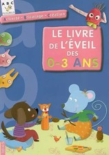 Le livre de l'éveil des 0-3