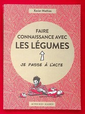 FAIRE CONNAISSANCE AVEC LES LEGUMES  JE PASSE A L'ACTE - ALIMENTATION - MATHIAS