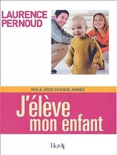 J'élève mon enfant, Laurence Pernoud