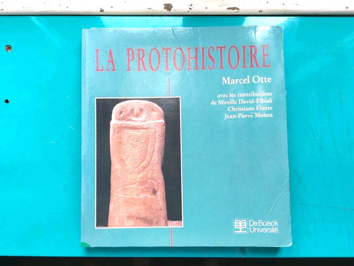 Marcel otte protohistoire - otte, la