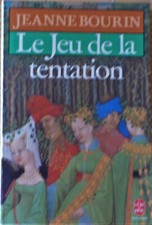 Jeanne Bourin - Le jeu de la tentation