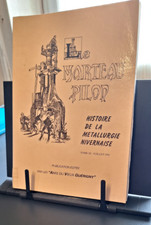 Métallurgie fer: Le marteau pilon Nivernais amis de Guérigny Nièvre Bourgogne