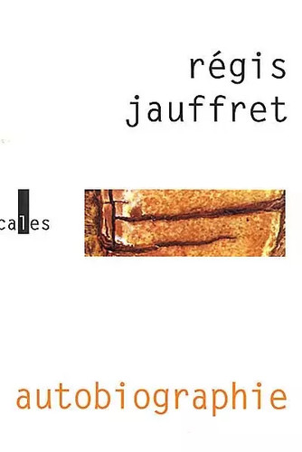 Autobiographie jauffret - autobiographie,,