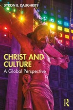 Dyron B. Daughrity Christ and Culture (Poche)