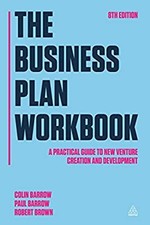 The Business Plan Workbook: A Practical Guide To Neuf Venture Cre