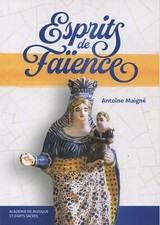 ESPRITS DE FAIENCE ANTOINE MAIGNE VIERGE SAINT QUIMPER HENRIOT BRETAGNE BRETON