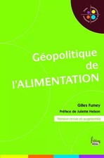 Géopolitique de l'alimentation, Gilles Fumey,  Juliette Helson et  Veroniqu