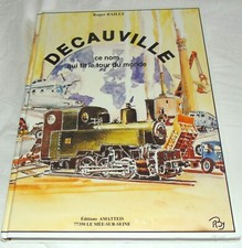 Decauville, ce nom qui fit le tour du Monde