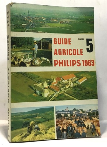 Guide agricole philips tome - , 5