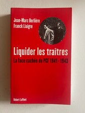 Liaigre, Berlière, Liquider les traîtres, La face cachée du PCF, 1941-1943