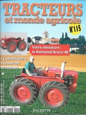 FASCICULE N° 115 Tracteurs et Monde agricole & LE RAIMONDI BRUCO 40