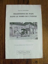 Jean-luc Dauphin Traditions du pain nord de l'yonne 1988 fascicule de 14 pages 