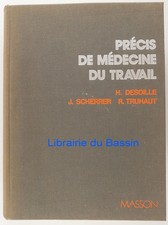 Précis de médecine du travail H. Desoille J. Scherrer R. Truhaut 1975