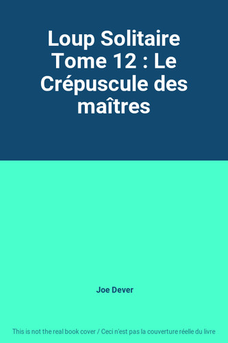 Loup solitaire tome - solitaire, :