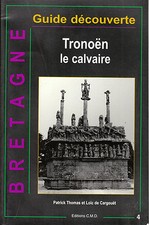 Livre Tronoën le calvaire religieuxPatrick Thomas  Loïc Cargouët  Bretagne  book
