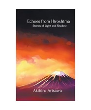 Echoes from Hiroshima -