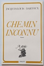 Chemin inconnu - Jacques-Louis Dartoux  - ARCAM -  1982