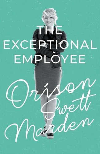 Orison swett marden the - marden,