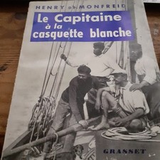 le capitaine à la casquette blanche HENRY de MONFREID grasset 1957