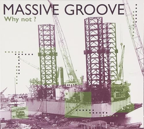 Why not massive groove - ?,