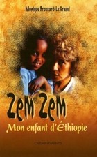 Zem Zem mon enfant d'Ethiopie - Monique Brossard-... - V309561