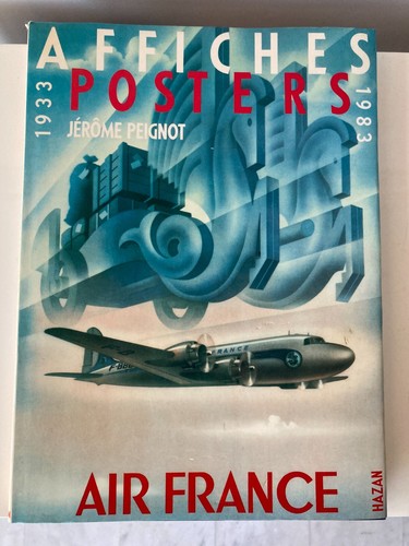 Air france affiches 1933 1983 - france~affiches, 1933-1983