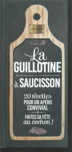 Guillotine saucisson - saucisson,