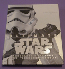 Livre ULTIMATE STAR WARS - éditions HACHETTE - Port offert en Mondial Relay