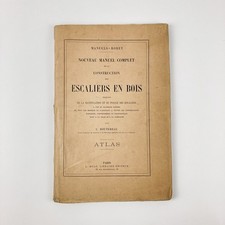 [RORET]  BOUTEREAU : MANUEL DE LA CONSTRUCTION DES ESCALIERS EN BOIS . ATLAS