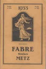 Catalogue 1933 - FABRE à Metz - Graines - Fleurs et Légumes - Outils Engrais....
