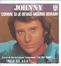 Johnny HALLYDAY    Comme si je devais mourir demain     7" SP 45 tours