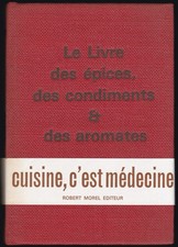 Louis LAGRIFFE. Le Livre des épices, des condiment... Robert Morel, 1968.