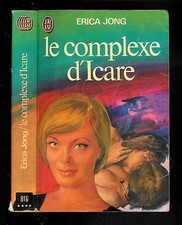 Erica Jong : Le complexe d'Icare - N° 816 " Erotisme " Editions J'ai Lu