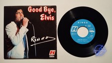 Ringo – Good Bye, Elvis 45
